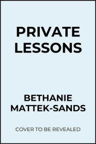 Private Lessons (Breaking Points and Rallying Back) by Bethanie Mattek-Sands, 9781958506394