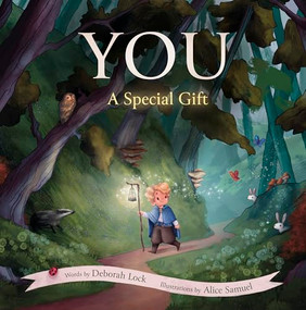 You: A Special Gift (The Tale of the Little Lightbearer) by Deborah Lock, 9781915749277