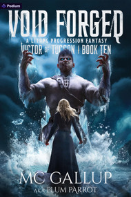 Void Forged (A LitRPG Progression Fantasy) by Plum Parrot, MC Gallup, 9781039488434