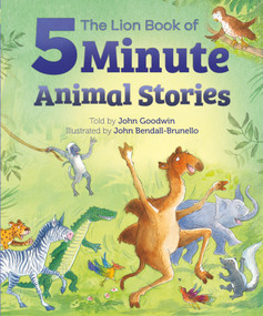 The Lion Book of Five-Minute Animal Stories by John Goodwin, John Bendall-Brunello, 9781915748478