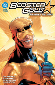 Booster Gold: The Complete 2007 Series Book Three by Dan Jurgens, Keith Giffen, Chris Batista, 9781799507956