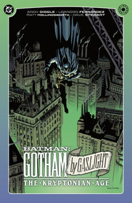 Batman: Gotham By Gaslight: The Kryptonian Age by Andy Diggle, Leandro Fernandez, 9781799509455