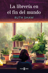 La librería en el fin del mundo / The Bookseller at the End of the World (Spanish Edition) by Ruth Shaw, 9788401036088