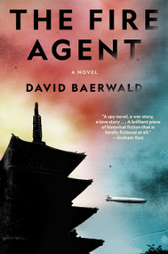 The Fire Agent (A Novel) by David Baerwald, 9781966302001