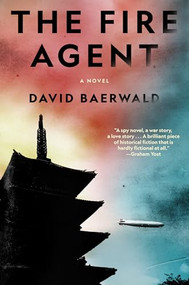 The Fire Agent (A Novel) by David Baerwald, 9781966302001
