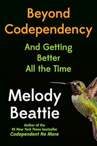 Beyond Codependency (And Getting Better All the Time) by Melody Beattie, 9781966302148