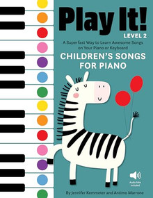 Play It! Children's Songs for Piano (Level 2) (A Superfast Way to Learn Awesome Songs on Your Piano or Keyboard) - 9781513142029 by Jennifer Kemmeter, Antimo Marrone, 9781513142029