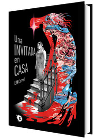 Una invitada en casa / A Guest In the House (Spanish Edition) by E.M. Carroll, 9788412572889
