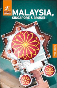 Rough Guides Malaysia, Singapore and Brunei: Travel Guide with eBook by Rough Guides, Martin Zatko, 9781835294055