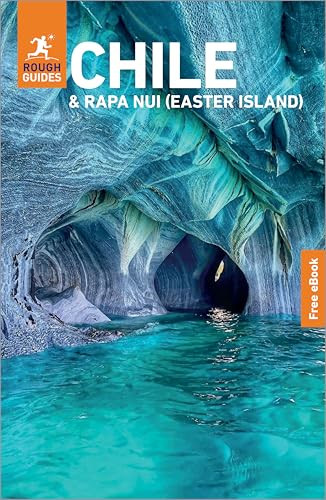 Rough Guides Chile and Rapa Nui (Easter Island): Travel Guide with eBook by Rough Guides, Heather Jasper, 9781835294130