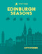 Rough Guides City Stories: Edinburgh Seasons by Rough Guides, Kate Drynan, Libby Davies, Rachel Lawrence, Matthew Pearson, 9781835295052