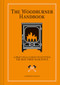 Woodburner Handbook (A Practical Guide to Getting the Best From Your Stove) by , 9781784947194