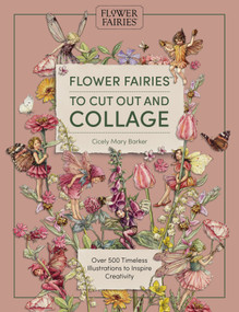 Flower Fairies to Cut Out and Collage (Cut out and keep Flower Fairies for arts and craft) by David & Charles Publishing, 9781446317365