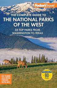 Fodor's The Complete Guide to the National Parks of the West (with the Best Scenic Road Trips) - 9781640979079 by Fodor's Travel Guides, 9781640979079