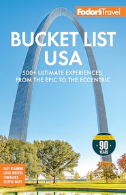 Fodor's Bucket List USA (500+ Ultimate Experiences, From the Epic to the Eccentric) by Fodor's Travel Guides, 9781640979031