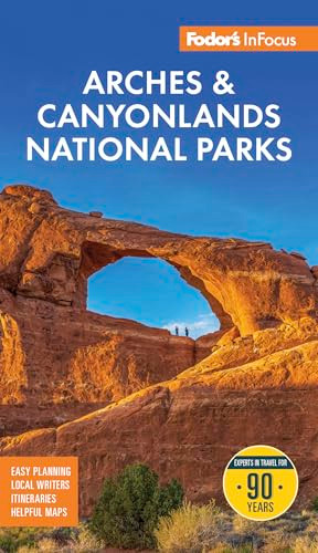 Fodor's InFocus Arches & Canyonlands National Parks (with Moab) by Fodor's Travel Guides, 9781640978706