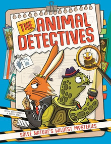 The Animal Detectives (Solve Nature's Wildest Mysteries) by Moira Butterfield, Merle Goll, 9781837251698