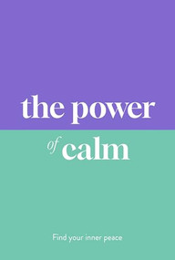 The Power of Calm (Find Your Inner Peace) by Sarah Jane Arnold, 9781789298895