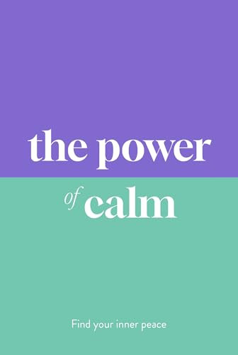 The Power of Calm (Find Your Inner Peace) by Sarah Jane Arnold, 9781789298895