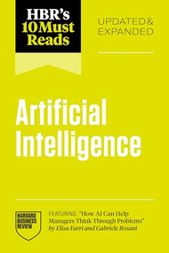 HBR's 10 Must Reads on Artificial Intelligence, Updated and Expanded by Harvard Business Review, Thomas H. Davenport, Ajay Agrawal, David De Cremer, Stefan Thomke, 9798892792820