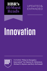 HBR's 10 Must Reads on Innovation, Updated & Expanded by Harvard Business Review, 9798892793025