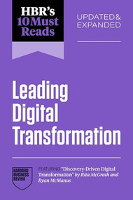 HBR's 10 Must Reads on Leading Digital Transformation, Updated and Expanded by Harvard Business Review, Satya Nadella, Rita McGrath, Marco Iansiti, Tsedal Neeley, 9798892792929
