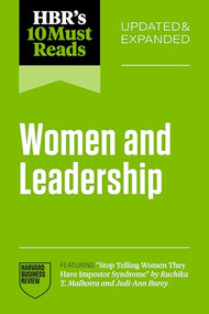 HBR's 10 Must Reads on Women and Leadership, Updated and Expanded by Harvard Business Review, Ruchika T. Malhotra, Herminia Ibarra, Boris Groysberg, Linda Babcock, 9798892792943
