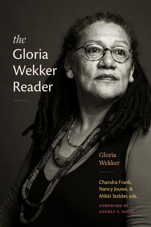 The Gloria Wekker Reader by Gloria Wekker, Chandra Frank, Nancy Jouwe, Mikki Stelder, Angela  Y. Davis, 9781478033189