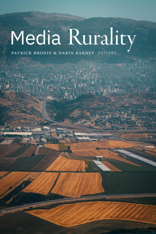 Media Rurality by Patrick Brodie, Darin Barney, 9781478033257