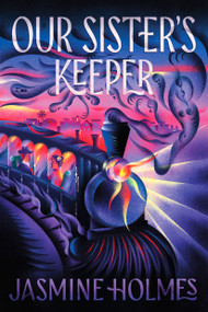Our Sister's Keeper by Jasmine Holmes, 9781967967100