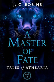 A Master of Fate (An Epic Fantasy) by J. C. Robins, 9781039486010