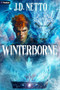 Winterborne (An Epic Fantasy) by J.D. Netto, 9798347007127