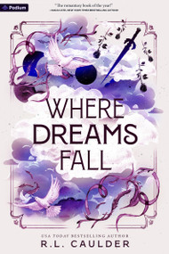 Where Dreams Fall (A Romantasy) by R.L. Caulder, 9798895399569