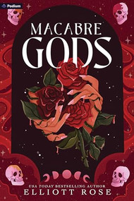 Macabre Gods (A Dark Romance) by Elliott Rose, 9798347020126