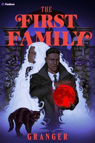 The First Family (A Dark Academia Fantasy) - 9798347021796 by Granger, 9798347021796