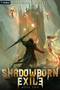 Shadowborn Exile 2 (A LitRPG Progression Fantasy) by Harmon Cooper, 9781039477322