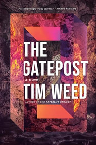 The Gatepost (A Novel) by Tim Weed, 9798347021000