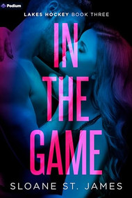 In the Game (A Hockey Romance) by Sloane St. James, 9798347018680