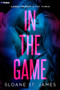 In the Game (A Hockey Romance) by Sloane St. James, 9798347018680