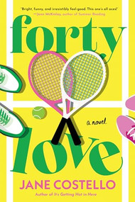 Forty Love (A Novel) by Jane Costello, 9798992427684