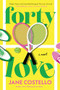Forty Love (A Novel) by Jane Costello, 9798992427684