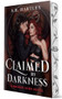 Claimed by Darkness by S.R. Hartley, 9781648985348