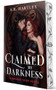 Claimed by Darkness (Signature Edition) - 9781648985355 by S.R. Hartley, 9781648985355