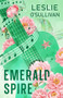 Emerald Spire by Leslie O'Sullivan, 9781648985546