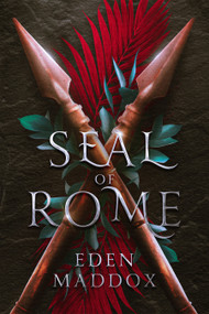 Seal of Rome by Eden Maddox, 9781648985614