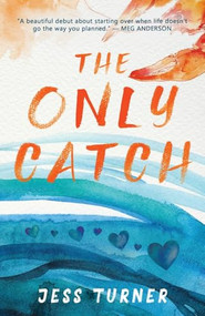 The Only Catch by Jess Turner, 9781648985393