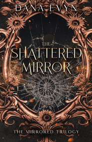 The Shattered Mirror - 9781648986765 by Dana Evyn