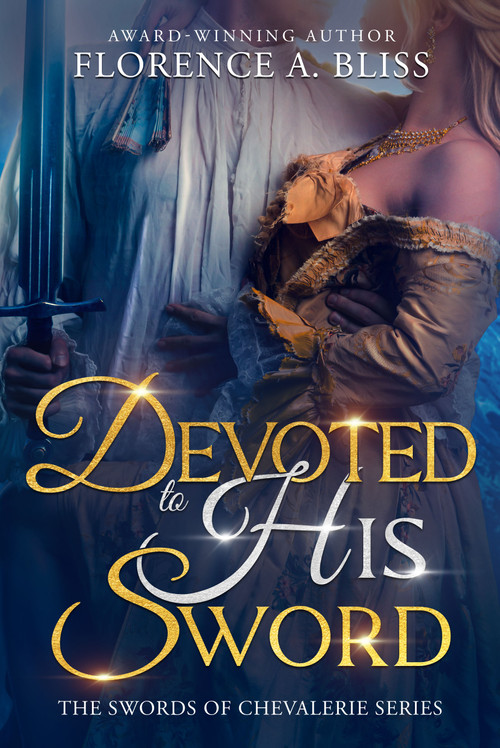 Devoted to His Sword by Florence A. Bliss, 9781648985706