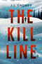 The Kill Line - 9781648985744 by J.J. Cagney