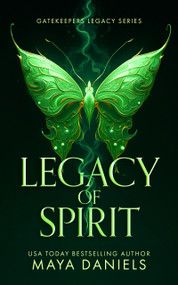 Legacy of Spirit (A Dark Fantasy Romance of Gods and Destiny) by Maya Daniels, 9781036705961